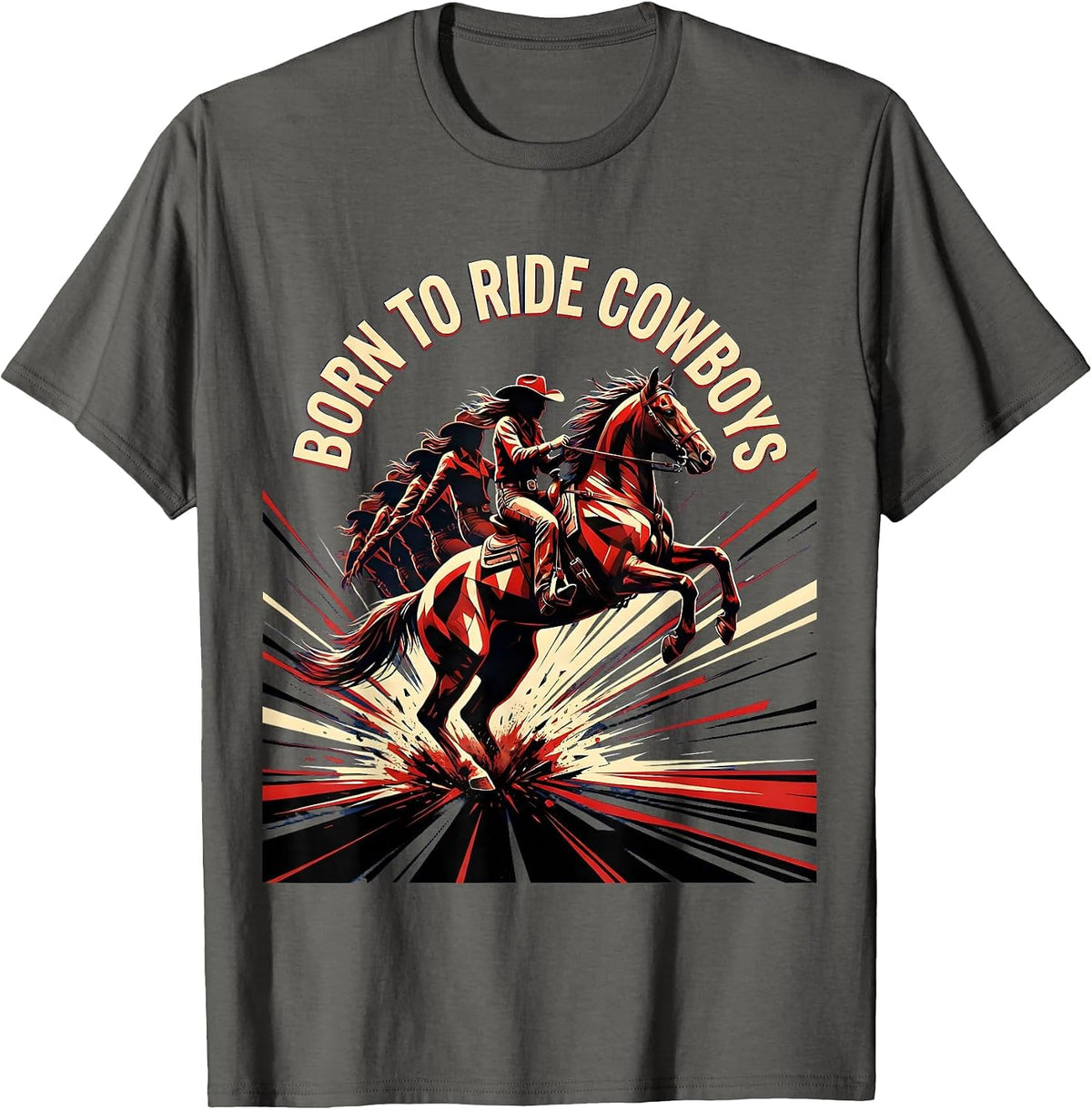 Born to Ride Cowboys Western Humor Design T-Shirt - Asphalt Grey