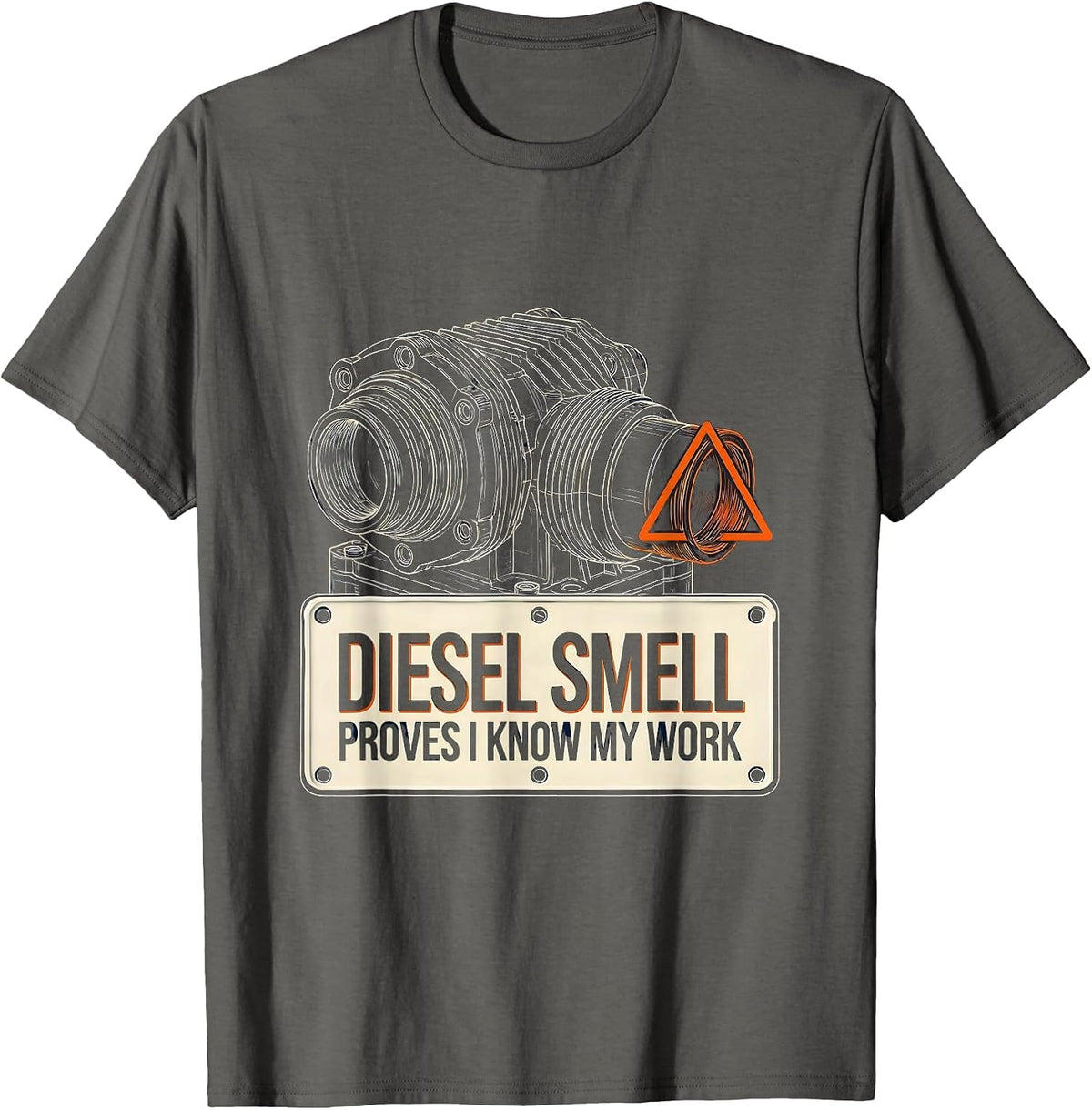 Diesel Smell Proves I Know My Work Funny Diesel Mechanic T-Shirt - Asphalt Grey