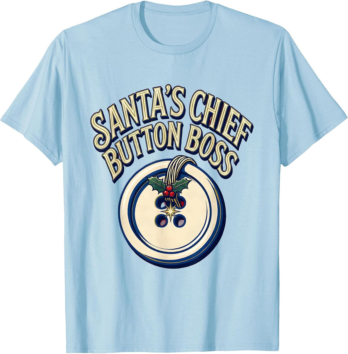 Men's Santa's Chief Button Boss Occupational Therapy Christmas T-Shirt - Baby Blue