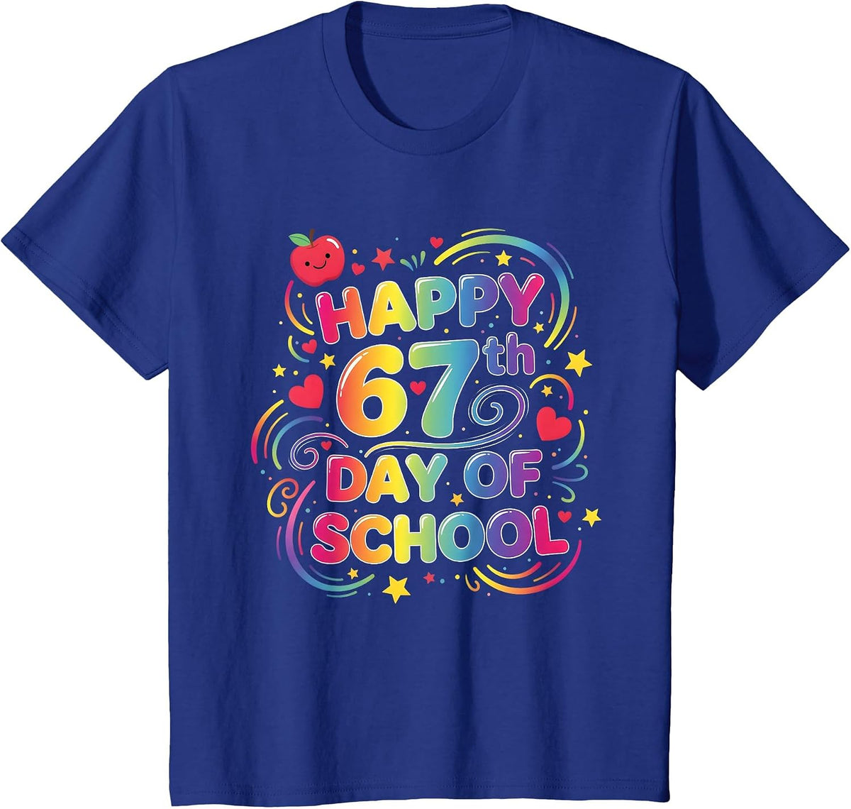 Happy 67 Days of School Teachers Students 100 Days of School T-Shirt - Royal Blue
