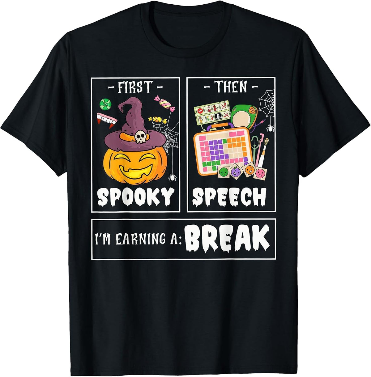 First Spooky Then Speech Therapy Pathologist SLP Halloween T-Shirt - Black