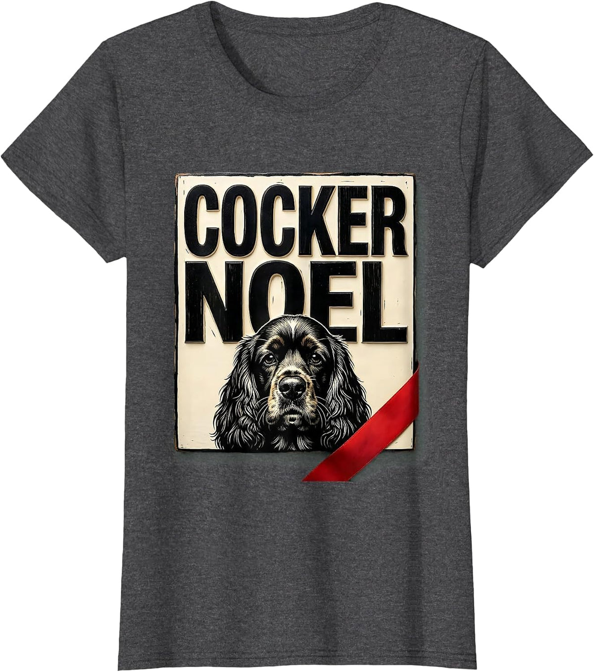 Women's Cocker Noel Funny Cocker Spaniel Christmas Dog Lover Gift T-Shirt - Dark Heather Grey