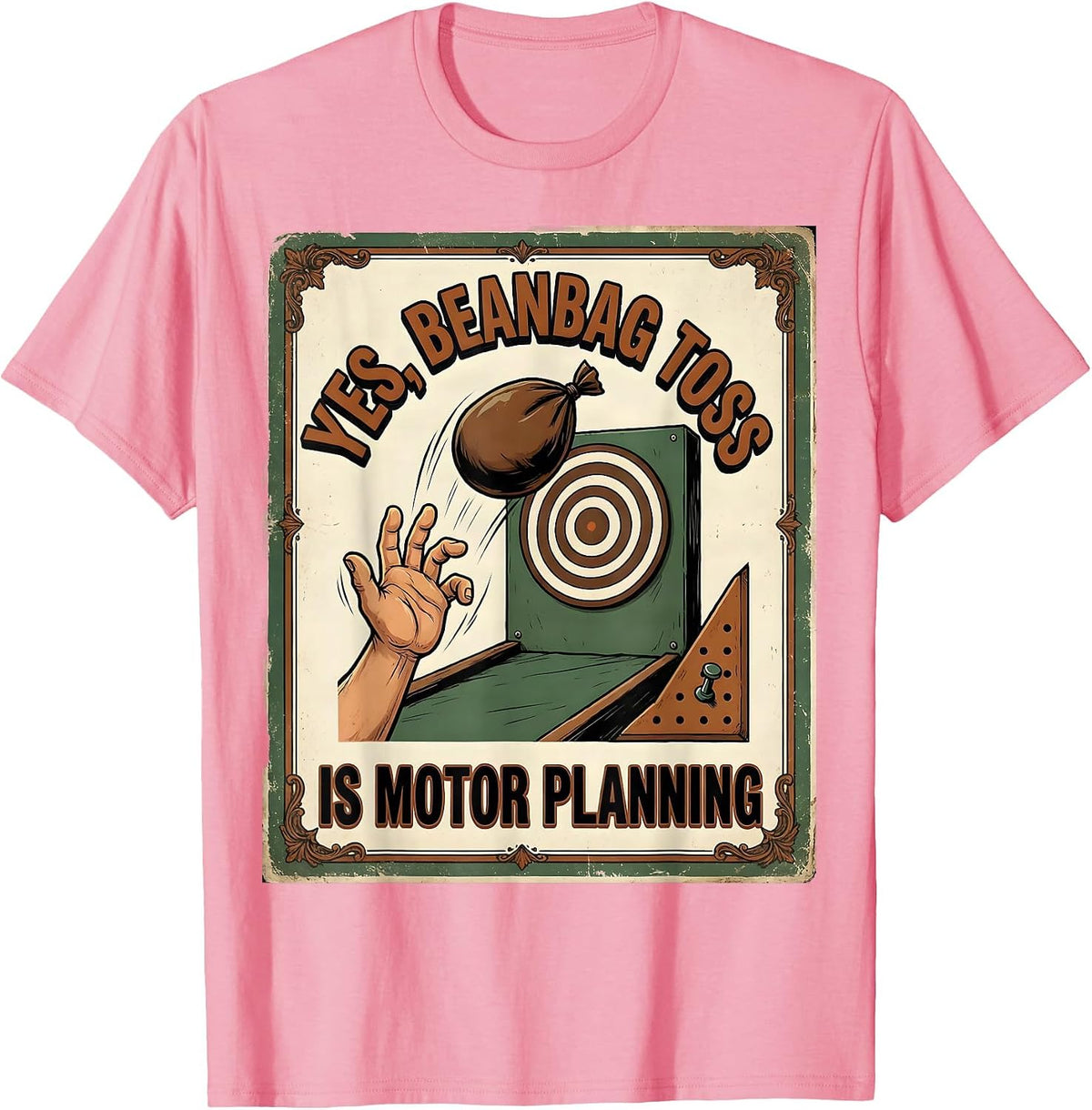 Men's Yes, Beanbag Toss Is Motor Planning Vintage Occupational T-Shirt - Pink