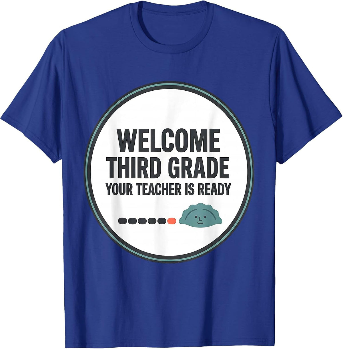 Men's Welcome, Third Grade Your Teacher Is Ready Cute T-Shirt - Royal Blue
