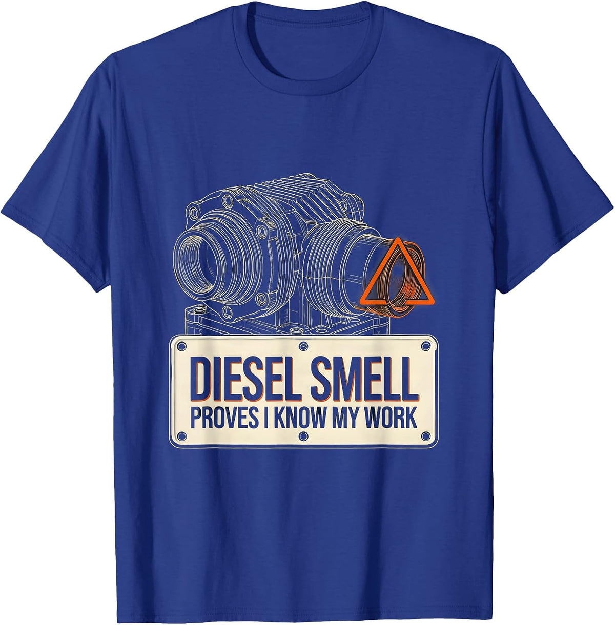 Diesel Smell Proves I Know My Work Funny Diesel Mechanic T-Shirt - Royal Blue
