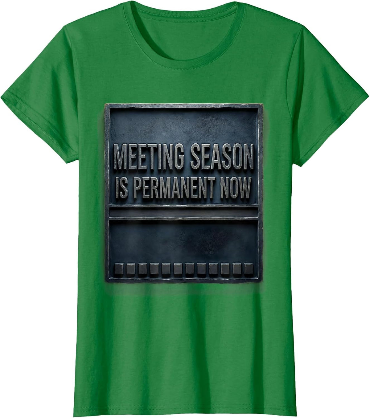 Meeting Season Is Permanent Now Special Education Teacher T-Shirt - Kelly Green