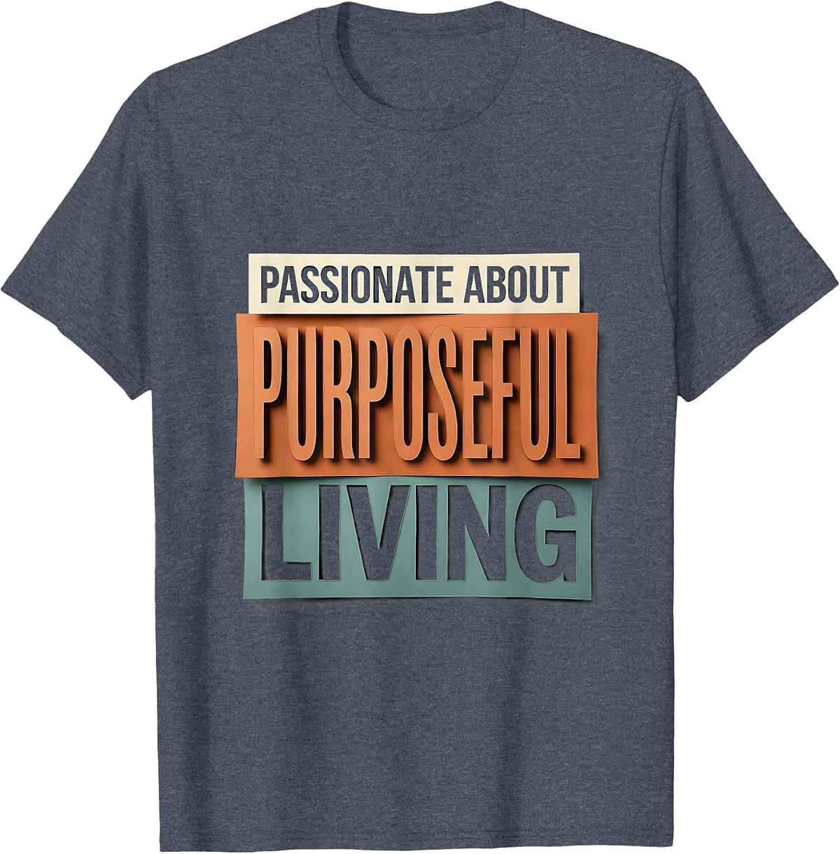 Passionate About Purposeful Living OT Design T-Shirt - Heather Blue
