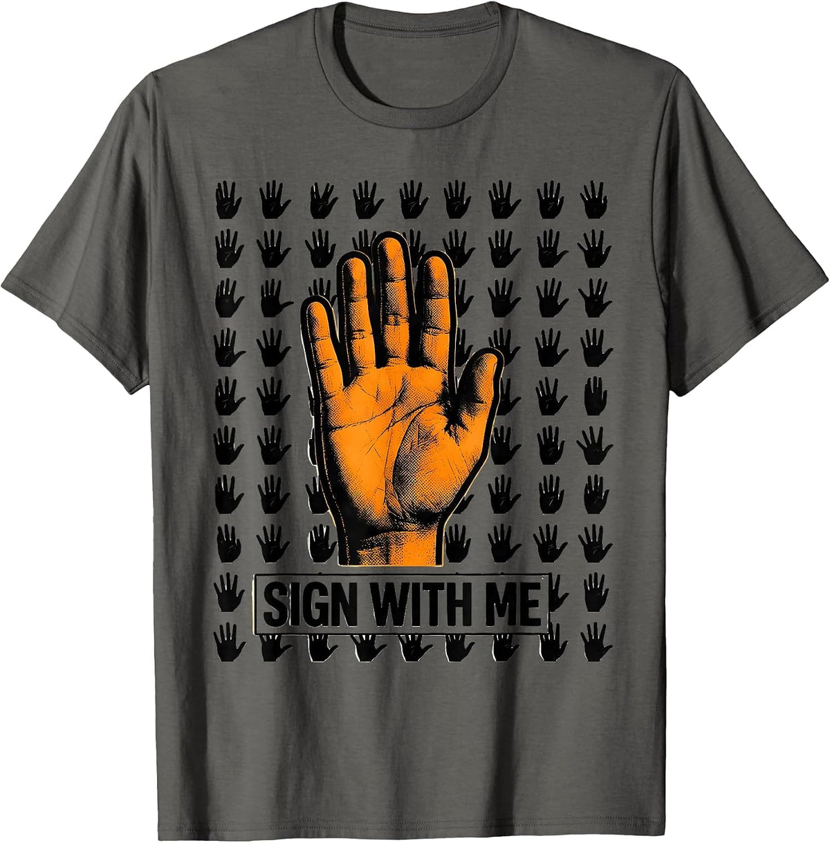 Men's SIGN WITH ME ASL Sign Language Teacher Gift Awareness T-Shirt - Asphalt Grey