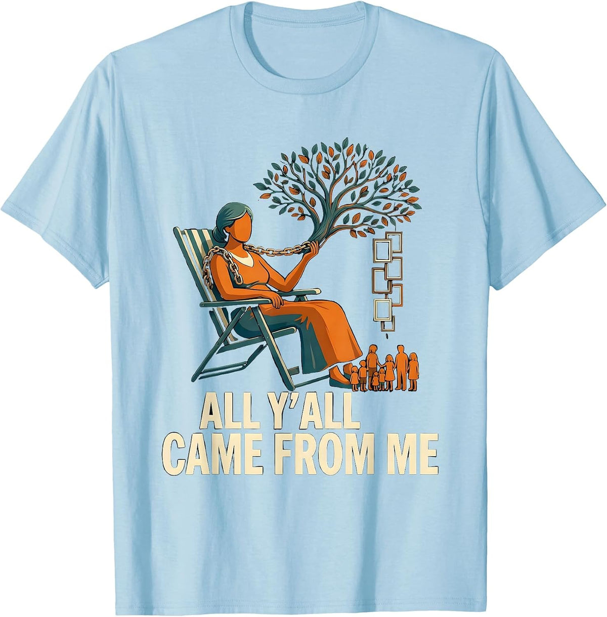 Men's All Y'all Came From Me Funny Family Reunion Matching T-Shirt - Baby Blue