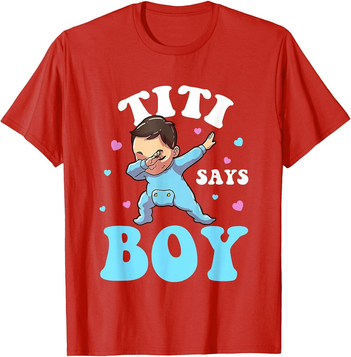 Titi Says Boy Gender Reveal Baby Dabbing T-Shirt - Red