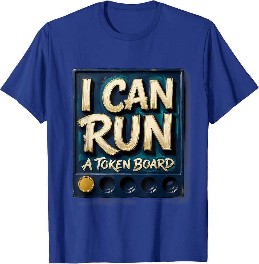 I Can Run A Token Board Funny Special Education Teacher SPED T-Shirt - Royal Blue