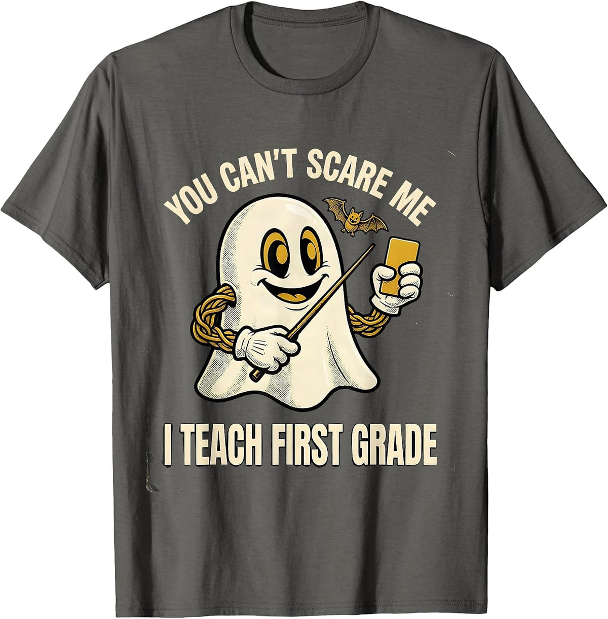 You Can't Scare Me I Teach First Grade Retro Teacher T-Shirt - Asphalt Grey