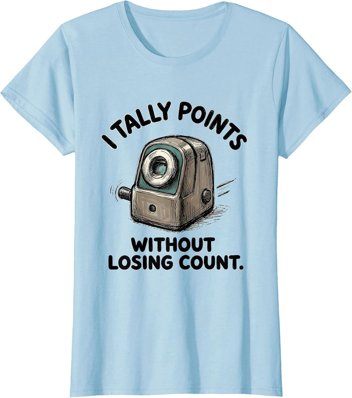 Women's I Tally Points Without Losing Count Funny Special Education T-Shirt - Baby Blue