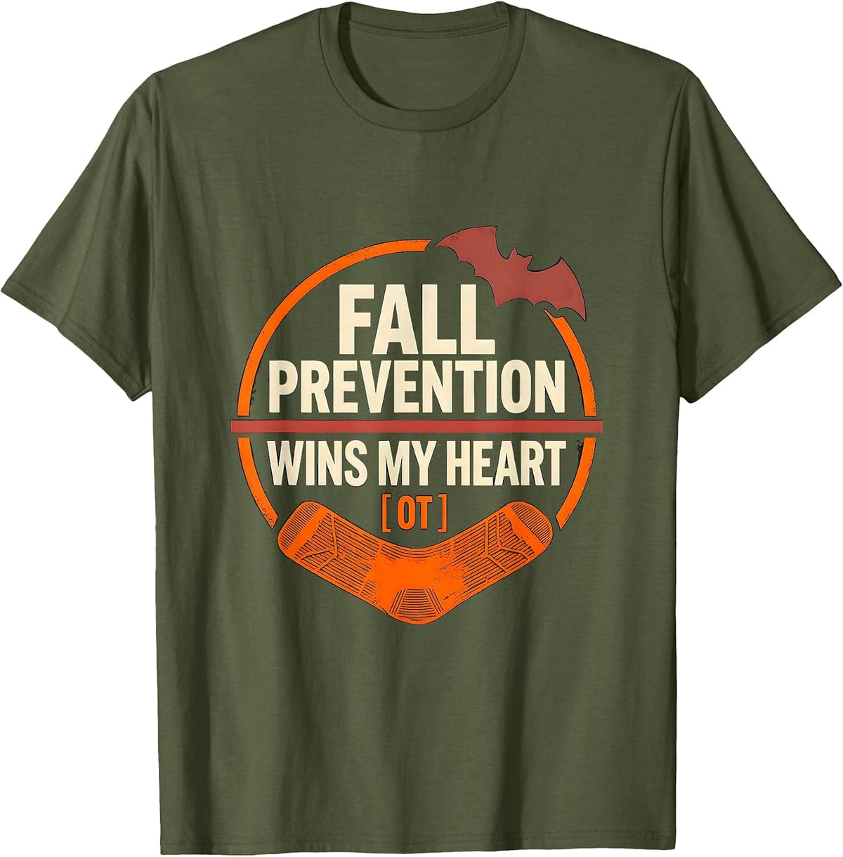 Fall Prevention Wins My Heart OT Funny Physical Therapy T-Shirt - Olive Green