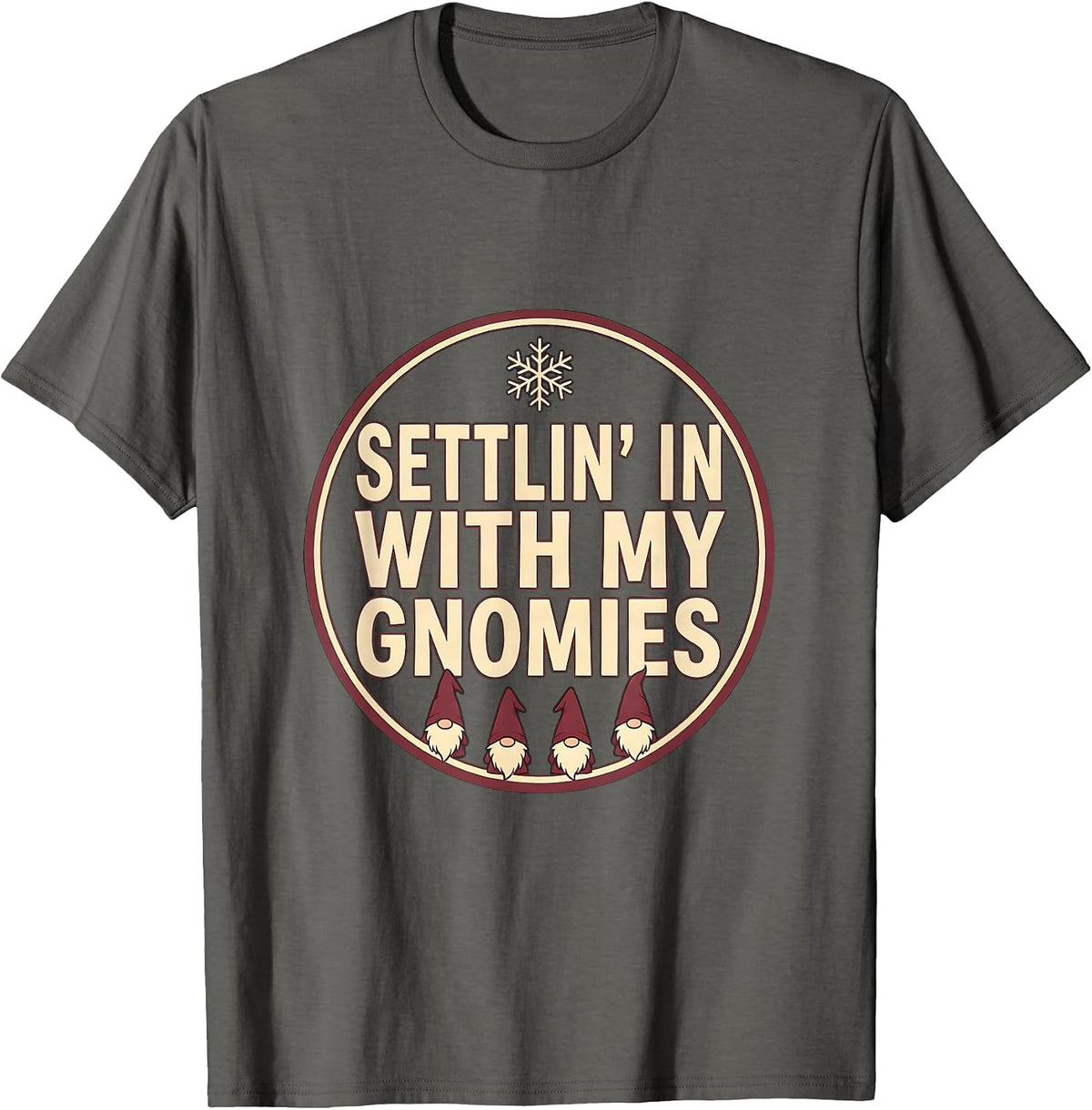 Settlin In With My Gnomies Funny Gnome Christmas T-Shirt - Asphalt Grey