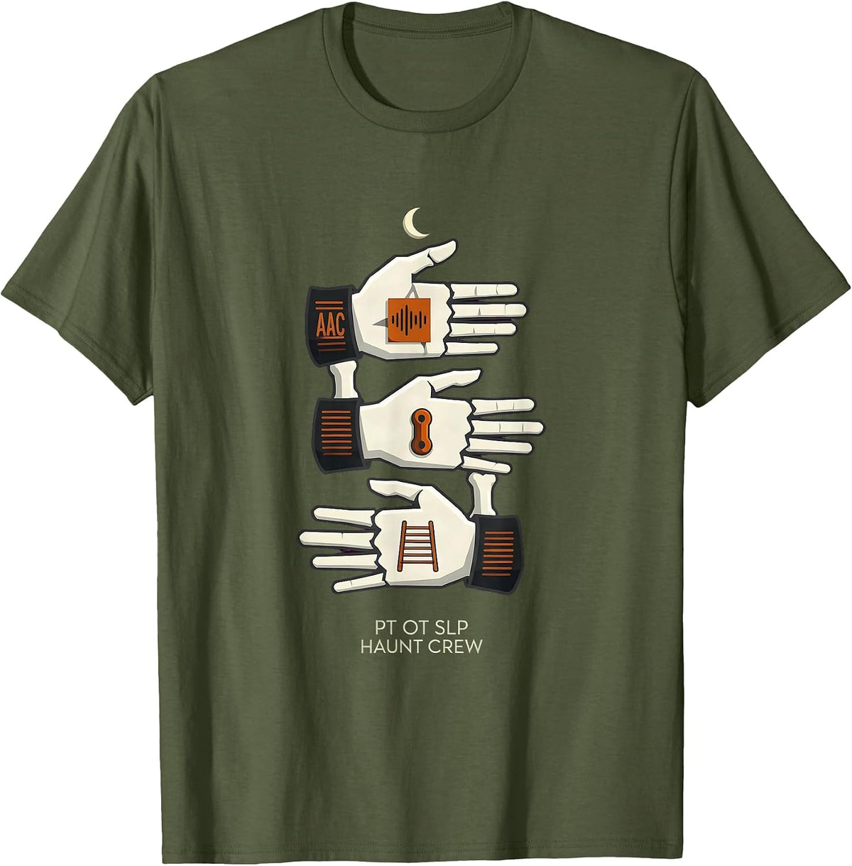 PT OT SLP Haunt Crew Editorial Conceptual Therapist T-Shirt - Olive Green