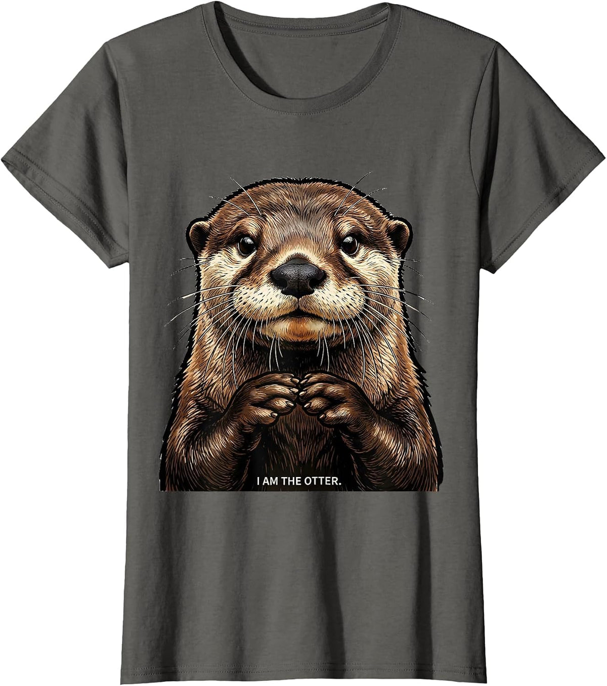 Women's I Am The Otter Funny Animal Lover Costume Humor T-Shirt - Asphalt Grey