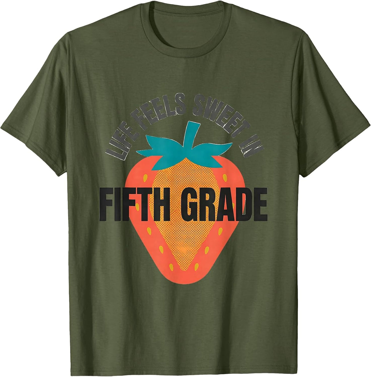 Life Feels Sweet In Fifth Grade Midcentury Modern Strawberry T-Shirt - Olive Green