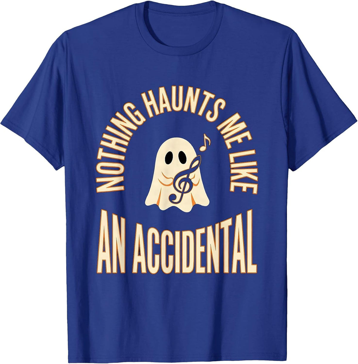 Men's Nothing Haunts Me Like An Accidental Funny Music Teacher T-Shirt - Royal Blue