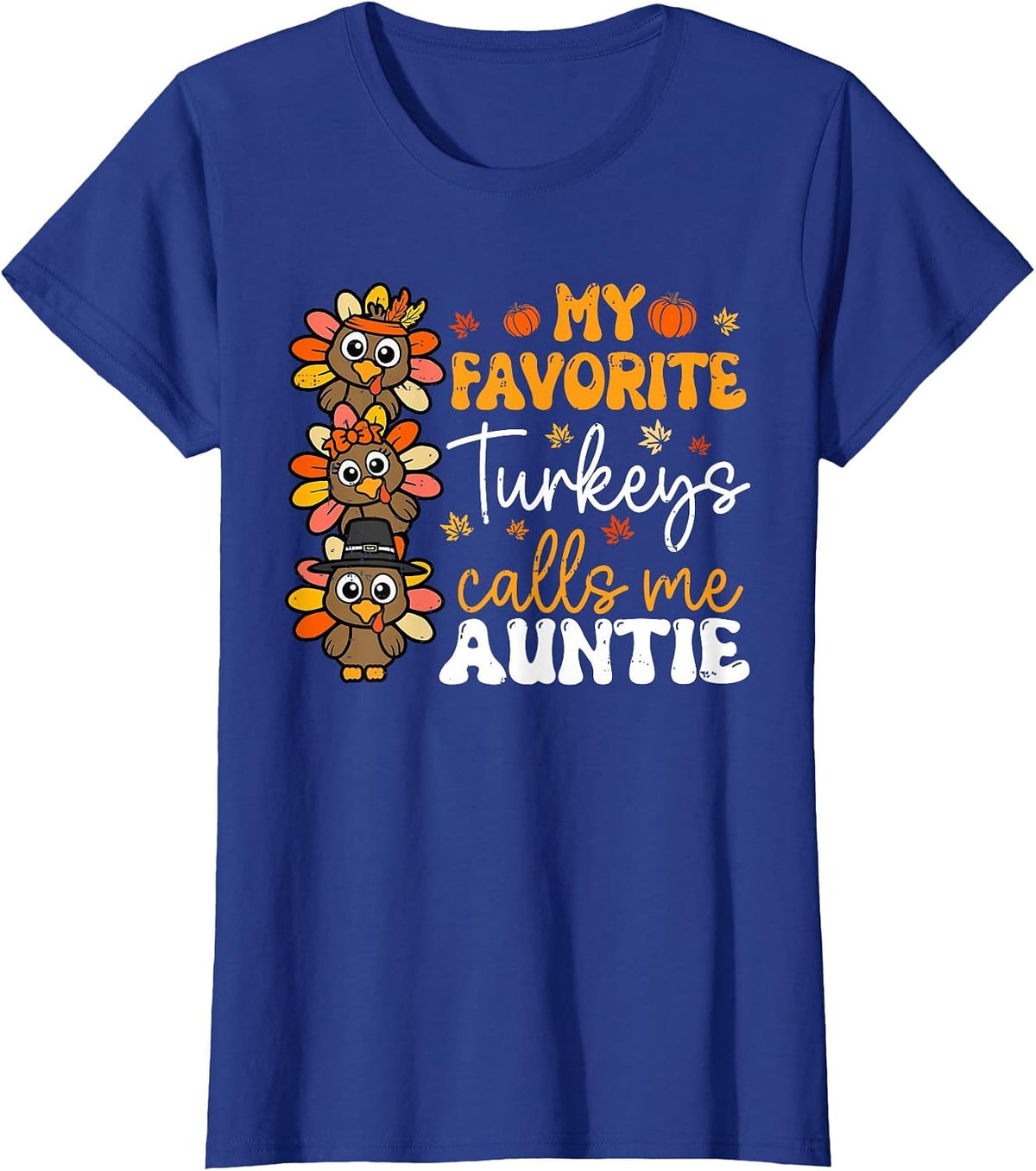 My Favorite Turkeys Calls Me Auntie Groovy Thanksgiving Fall T-Shirt - Royal Blue