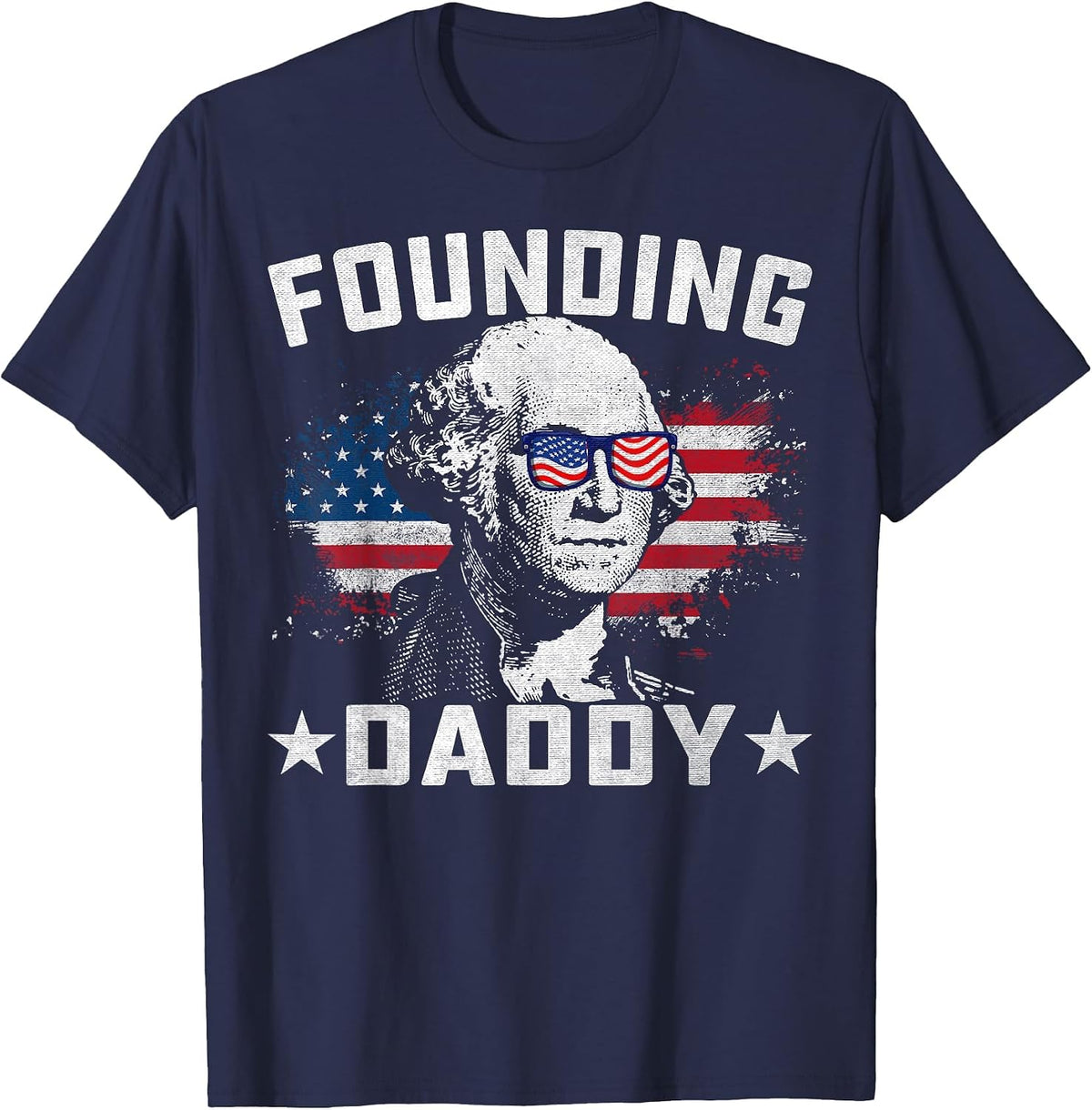 Funny 4th of July Founding Daddy George-Washington Men Women T-Shirt - Navy Blue