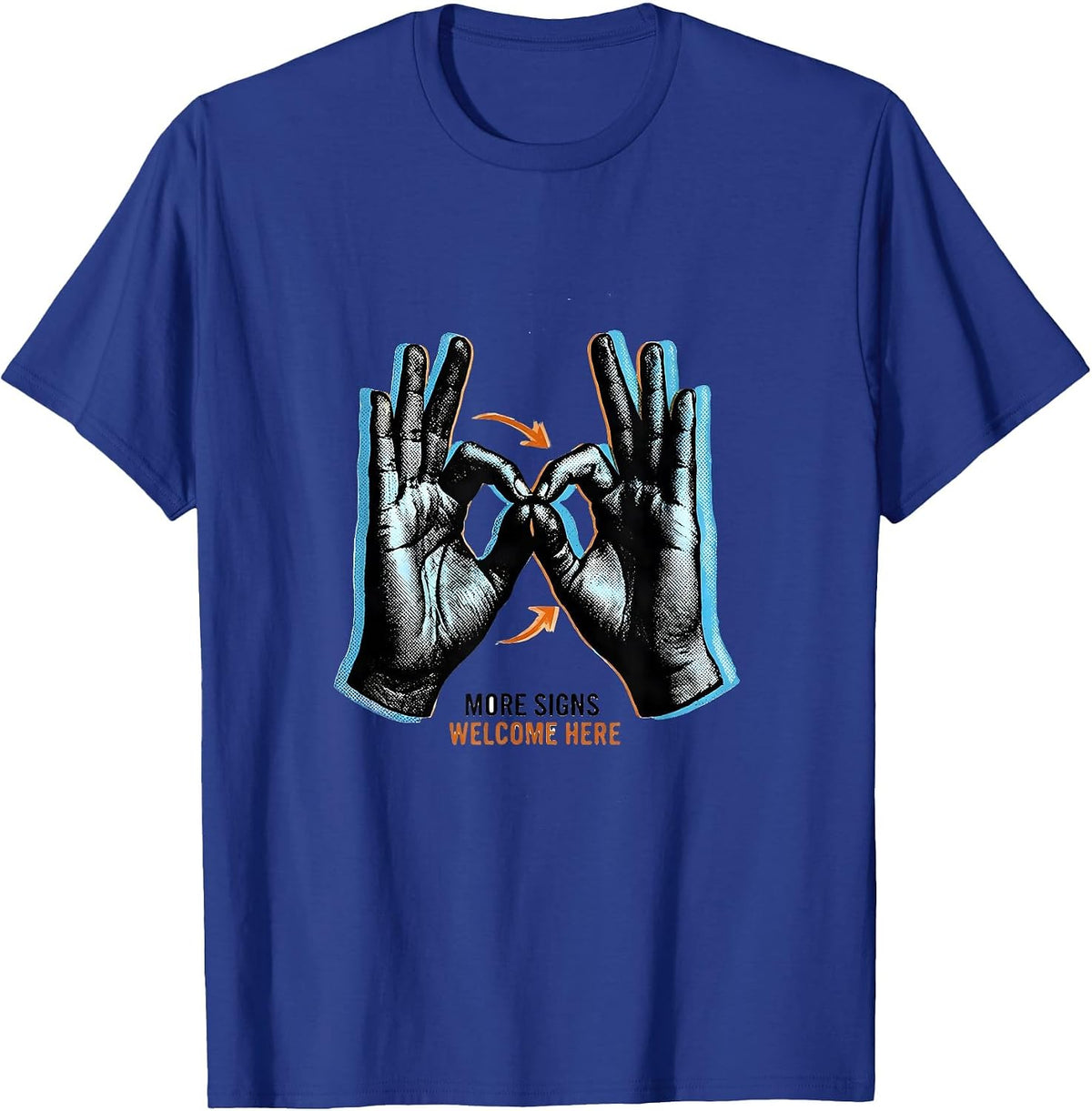 Men's More Signs Welcome Here Funny ASL Sign Language Teacher T-Shirt - Royal Blue