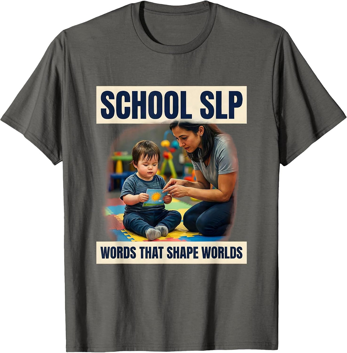 School SLP Words That Shape Worlds Cute Speech Therapy T-Shirt - Asphalt Grey