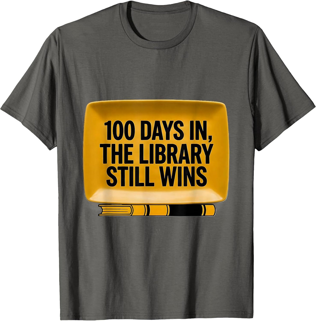 Men's 100 Days In The Library Still Wins Teacher Librarian 100th T-Shirt - Asphalt Grey