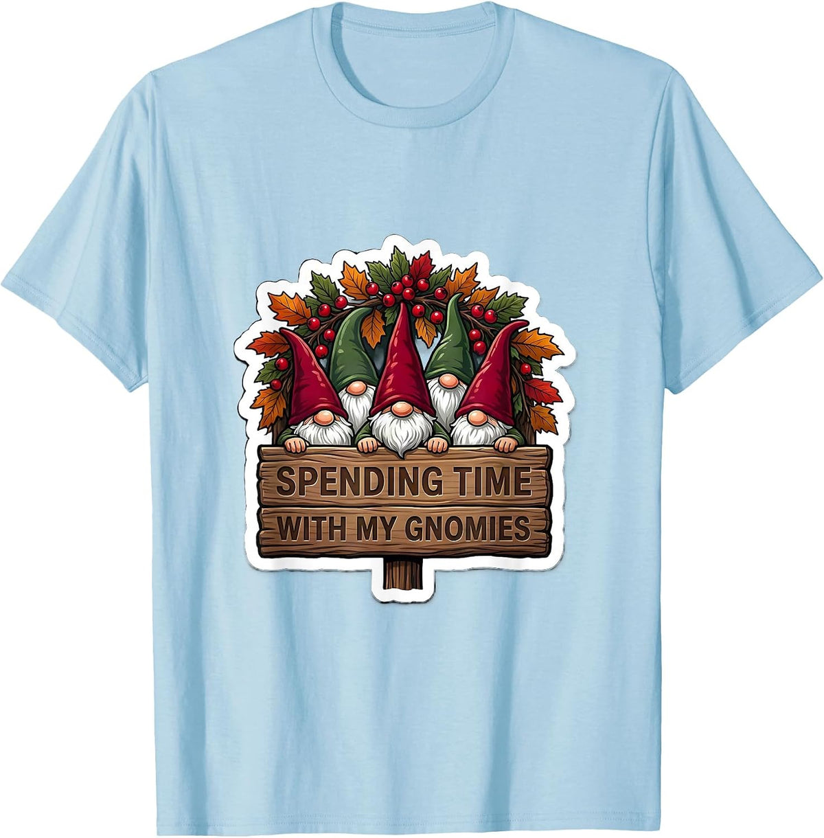Men's Spending Time With My Gnomies Funny Gnome Gift Christmas T-Shirt - Baby Blue