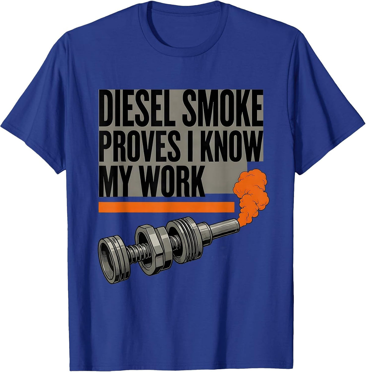 Diesel Smoke Proves I Know My Work Brutalist Diesel Mechanic T-Shirt - Royal Blue