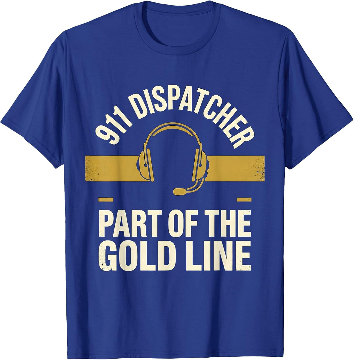 911 Dispatcher Part Of The Gold Line Thin Line Tribute T-Shirt - Royal Blue