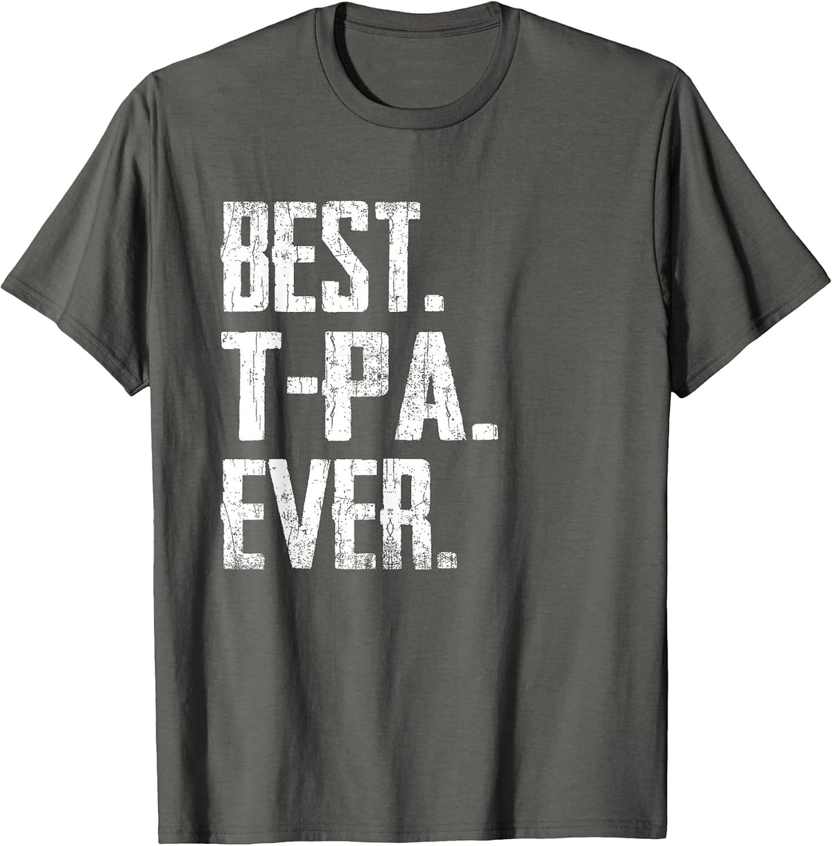 Best T-Pa Ever - Father tee T-Shirt - Asphalt Grey