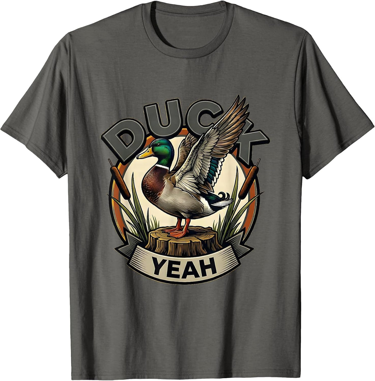 Duck Yeah Funny Duck Hunter Waterfowl Hunting Humor T-Shirt - Asphalt Grey
