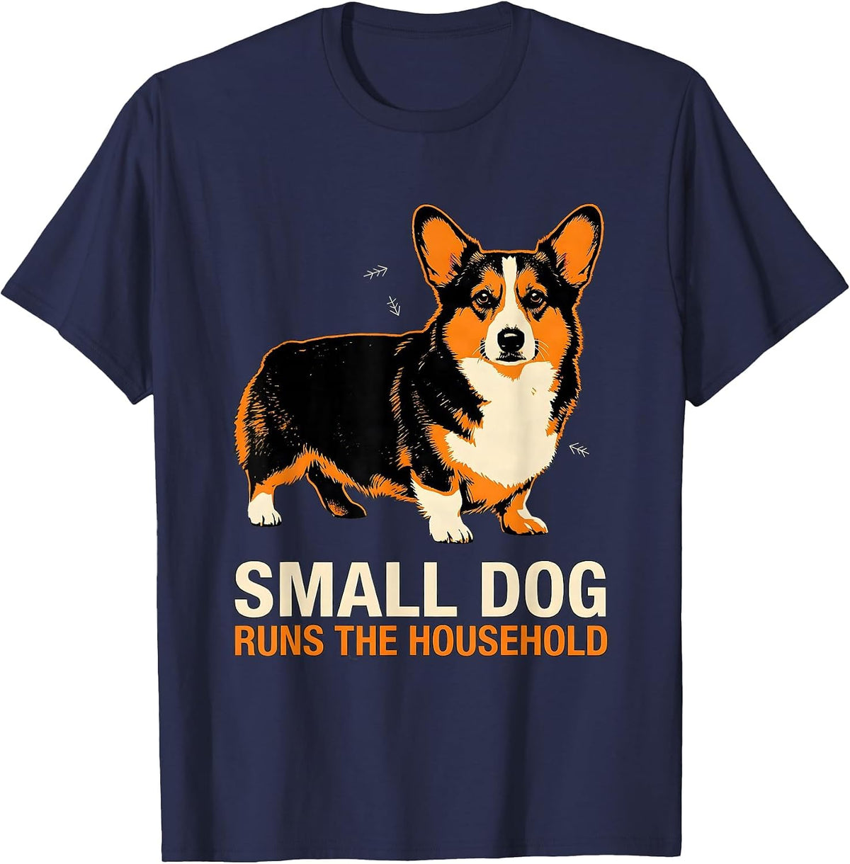 Small Dog, Runs The Household Funny Corgi Mom Dad Retro T-Shirt - Navy Blue