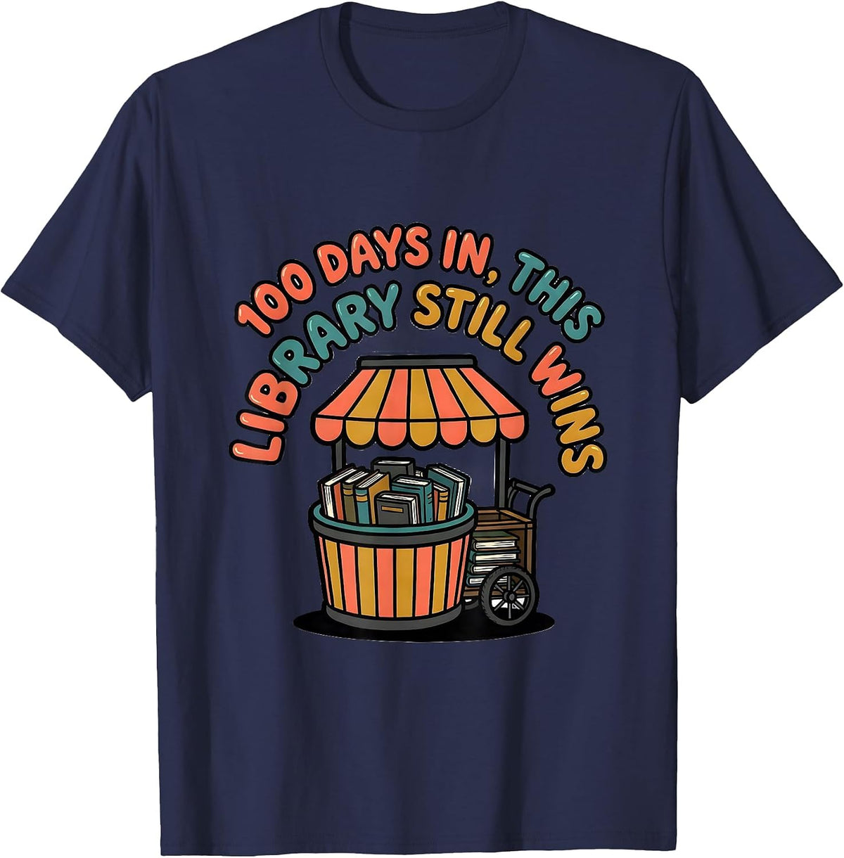 100 Days In This Library Still Wins Teacher Librarian 100th T-Shirt - Navy Blue
