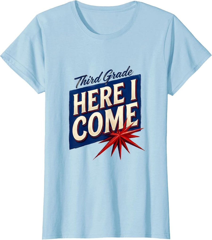 Women's Third Grade Here I Come Preppy Teacher Back To School Girls T-Shirt - Baby Blue