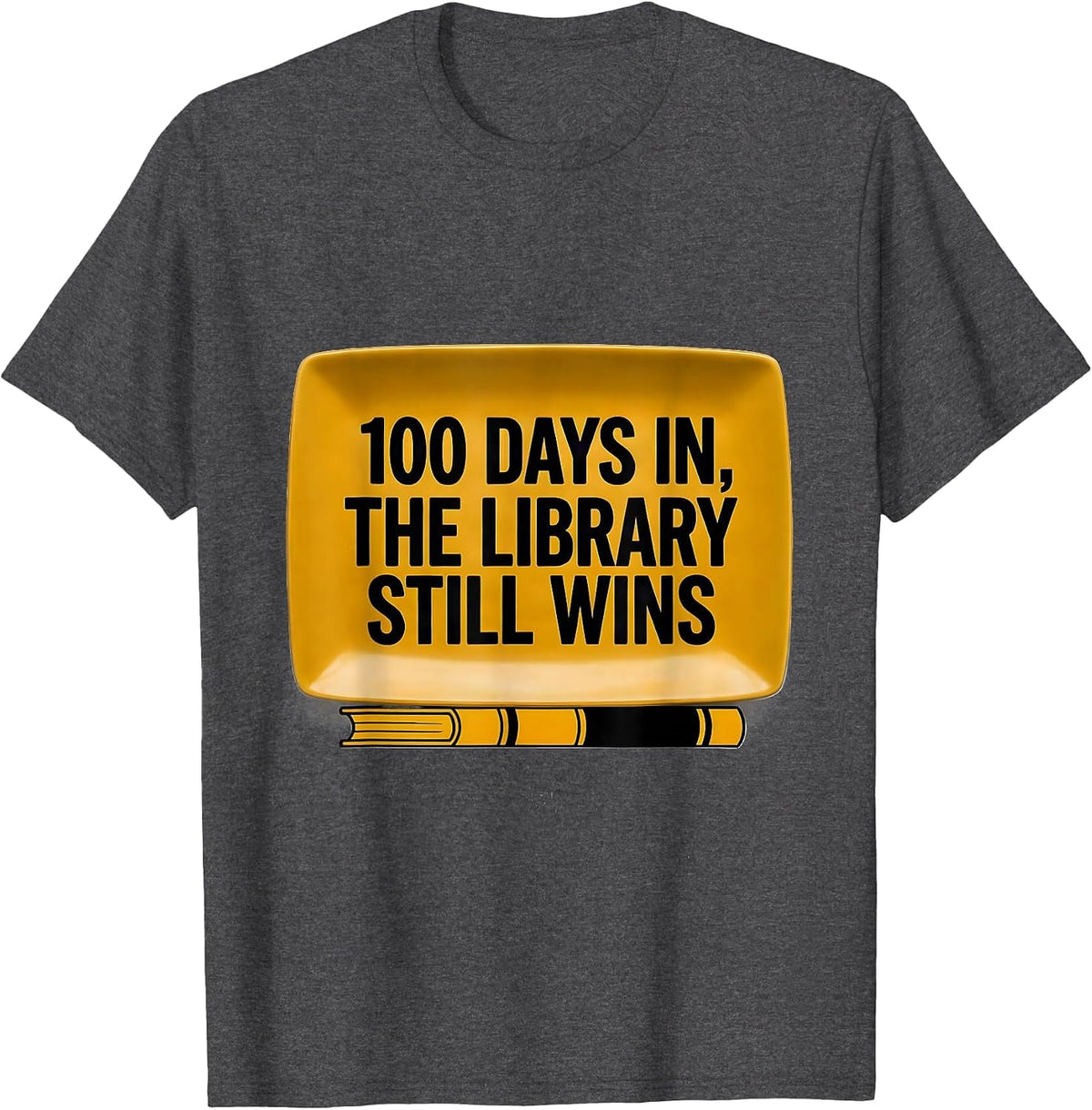 Men's 100 Days In The Library Still Wins Teacher Librarian 100th T-Shirt - Dark Heather Grey