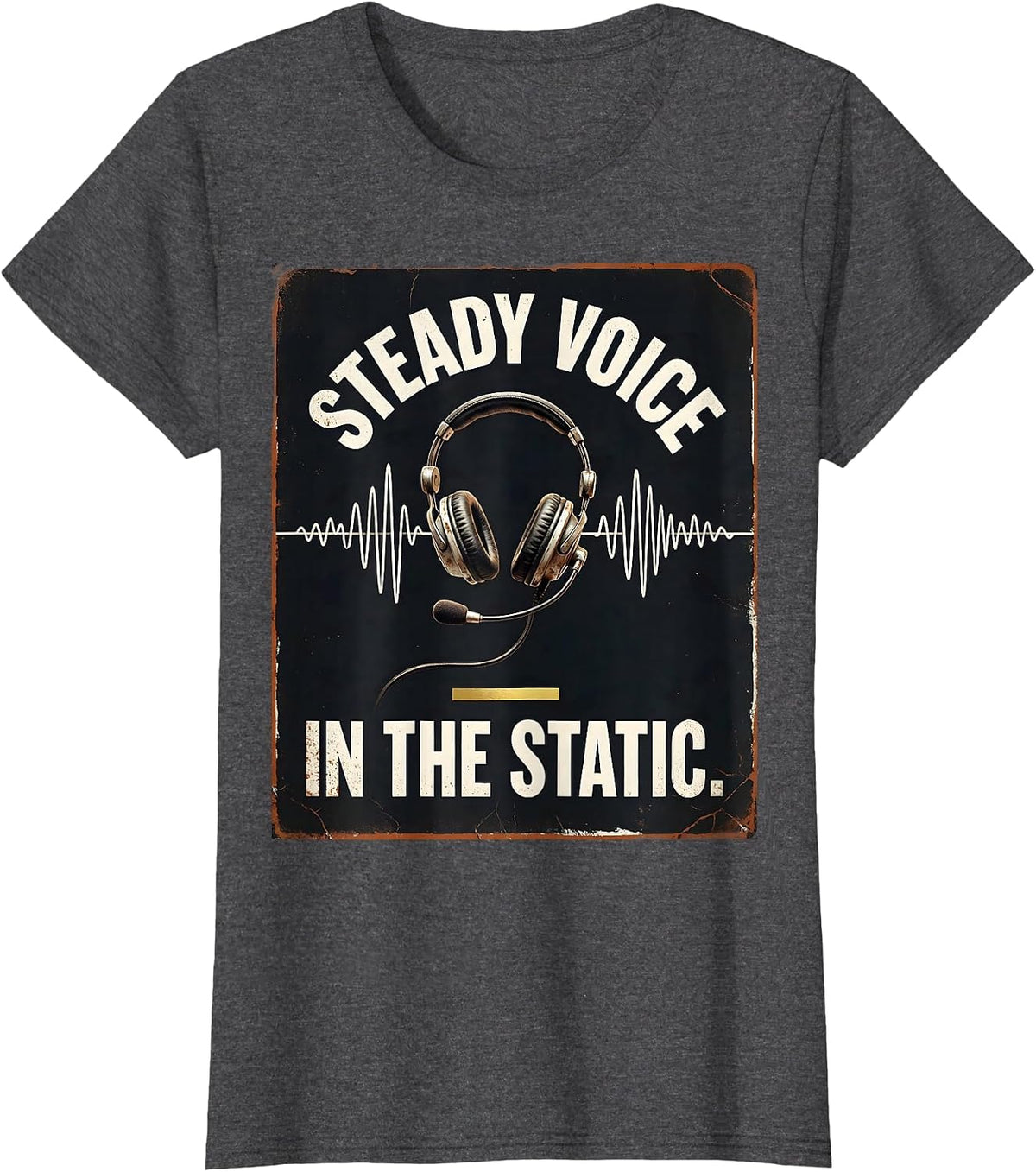 Women's Steady Voice In The Static Distressed 911 Dispatcher Thin T-Shirt - Dark Heather Grey