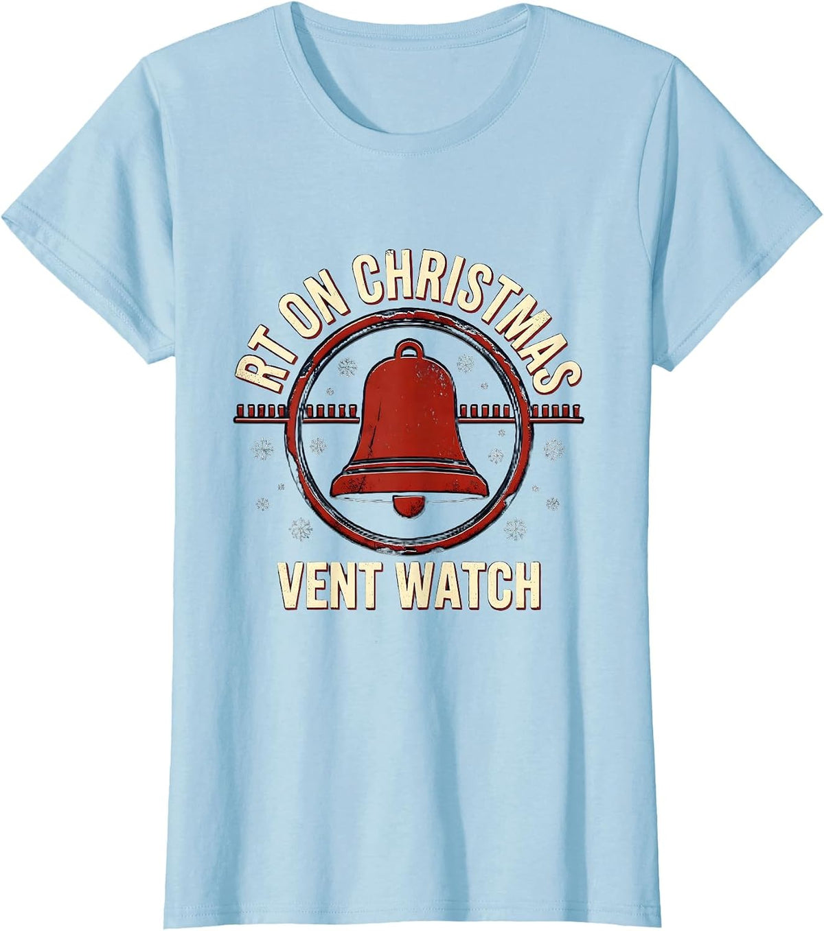 RT On Christmas Vent Watch Funny Respiratory Therapist T-Shirt - Baby Blue