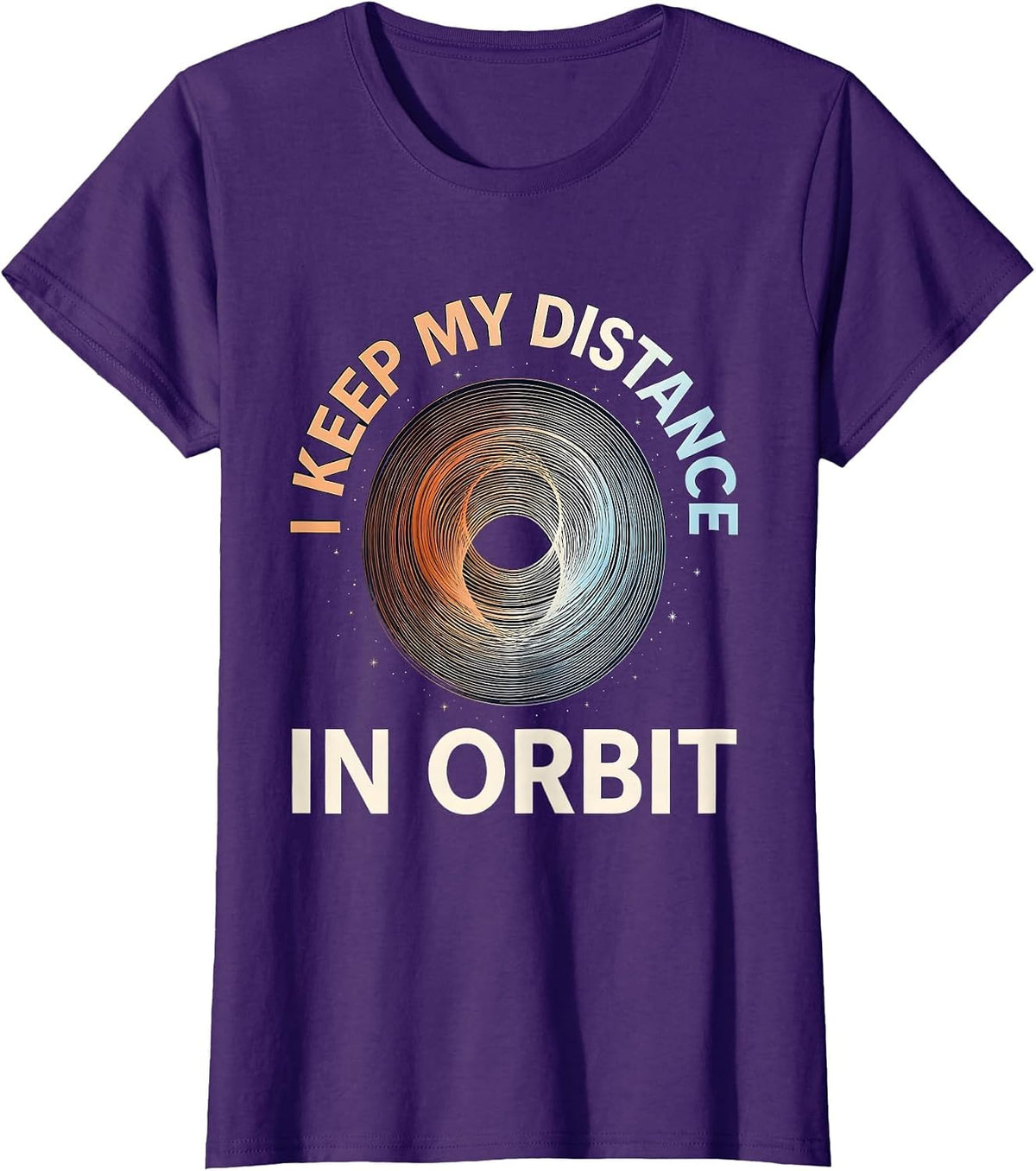 Women's I Keep My Distance In Orbit Funny Space Science Pun T-Shirt - Purple