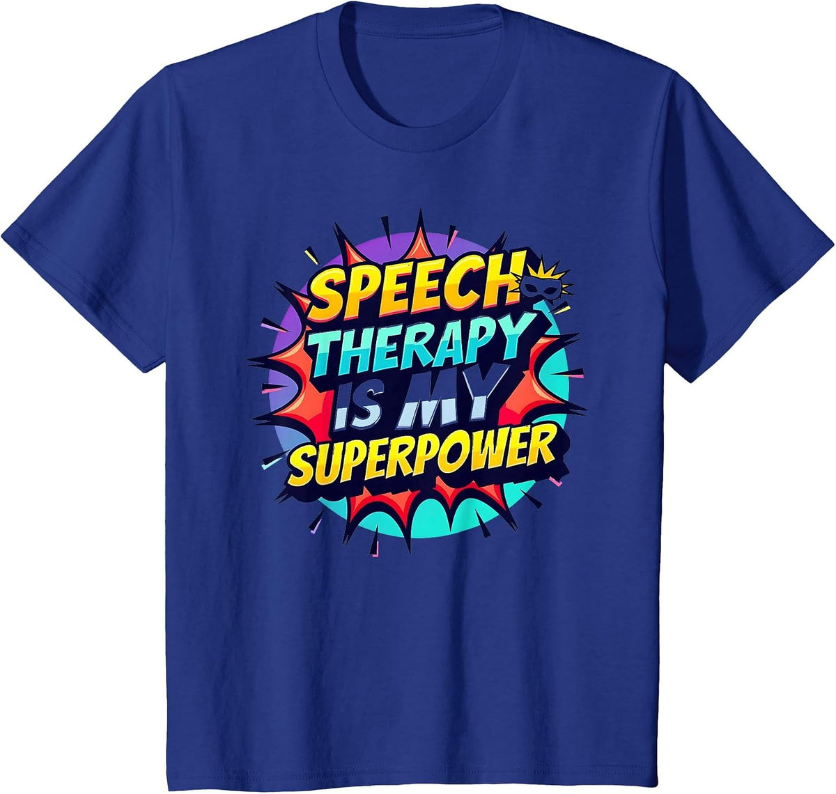 Speech Therapy is My Superpower: Pathology Hero Comic T-Shirt - Royal Blue