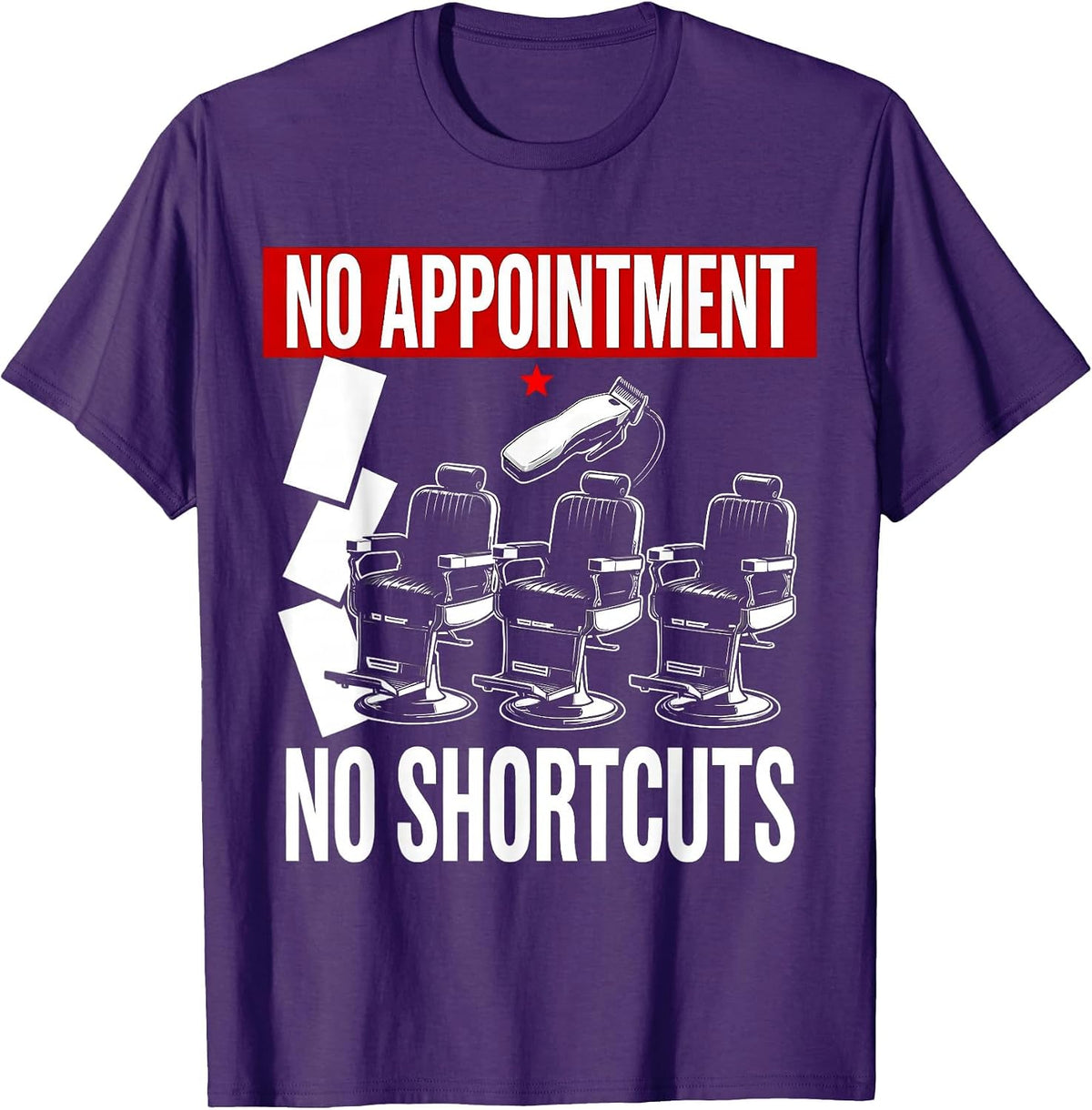 Men's No Appointment No Shortcuts Funny Barber Hairstylist Humor T-Shirt - Purple