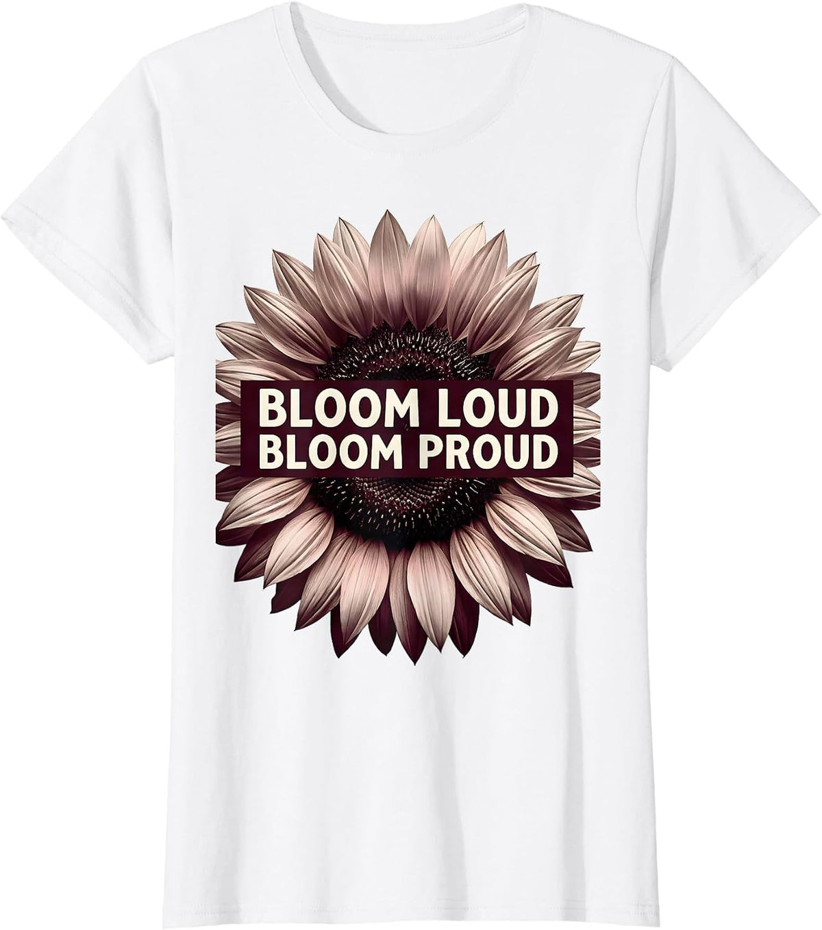 Bloom Loud Bloom Proud Floral Graphic Design T-Shirt - White