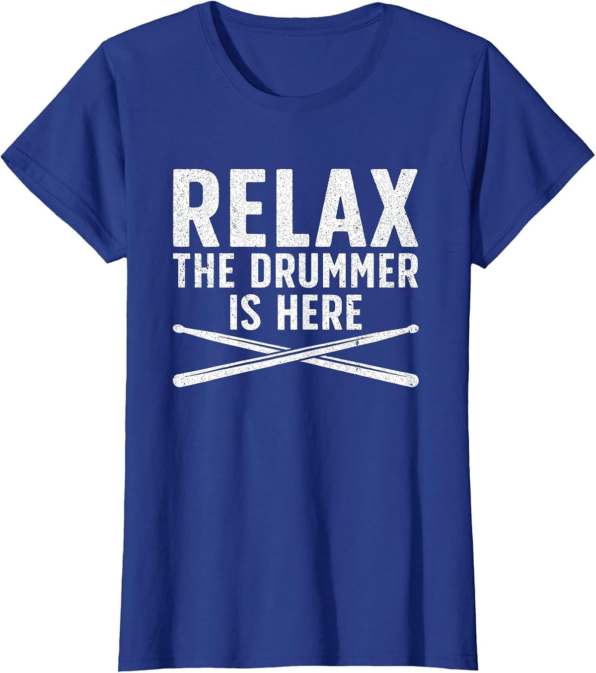 Relax The Drummer is Here Drum Musician T-Shirt - Royal Blue