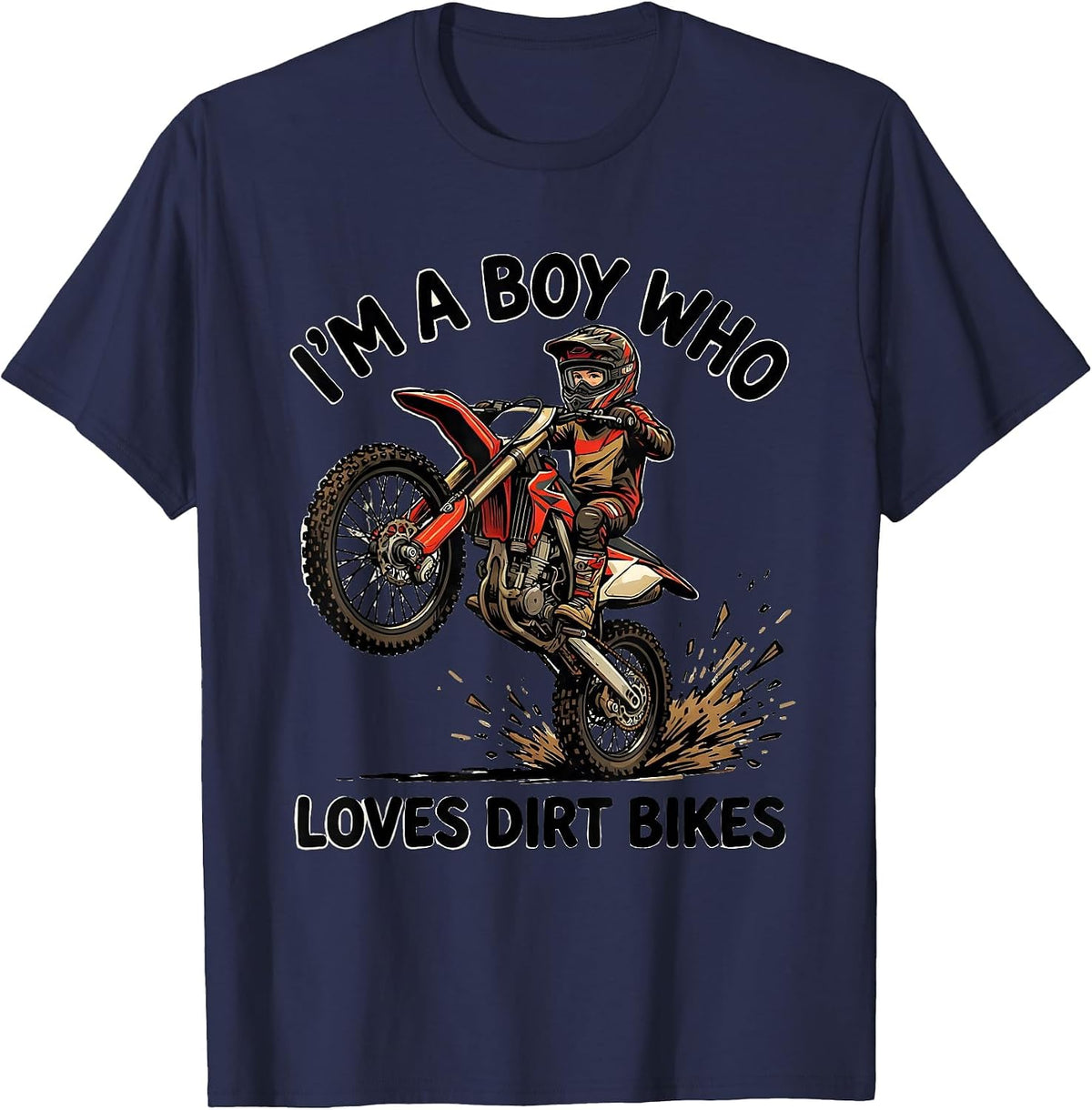 I'm A Boy Who Loves Dirt Bikes Kids Dirt Bike Boy Enthusiast T-Shirt - Navy Blue