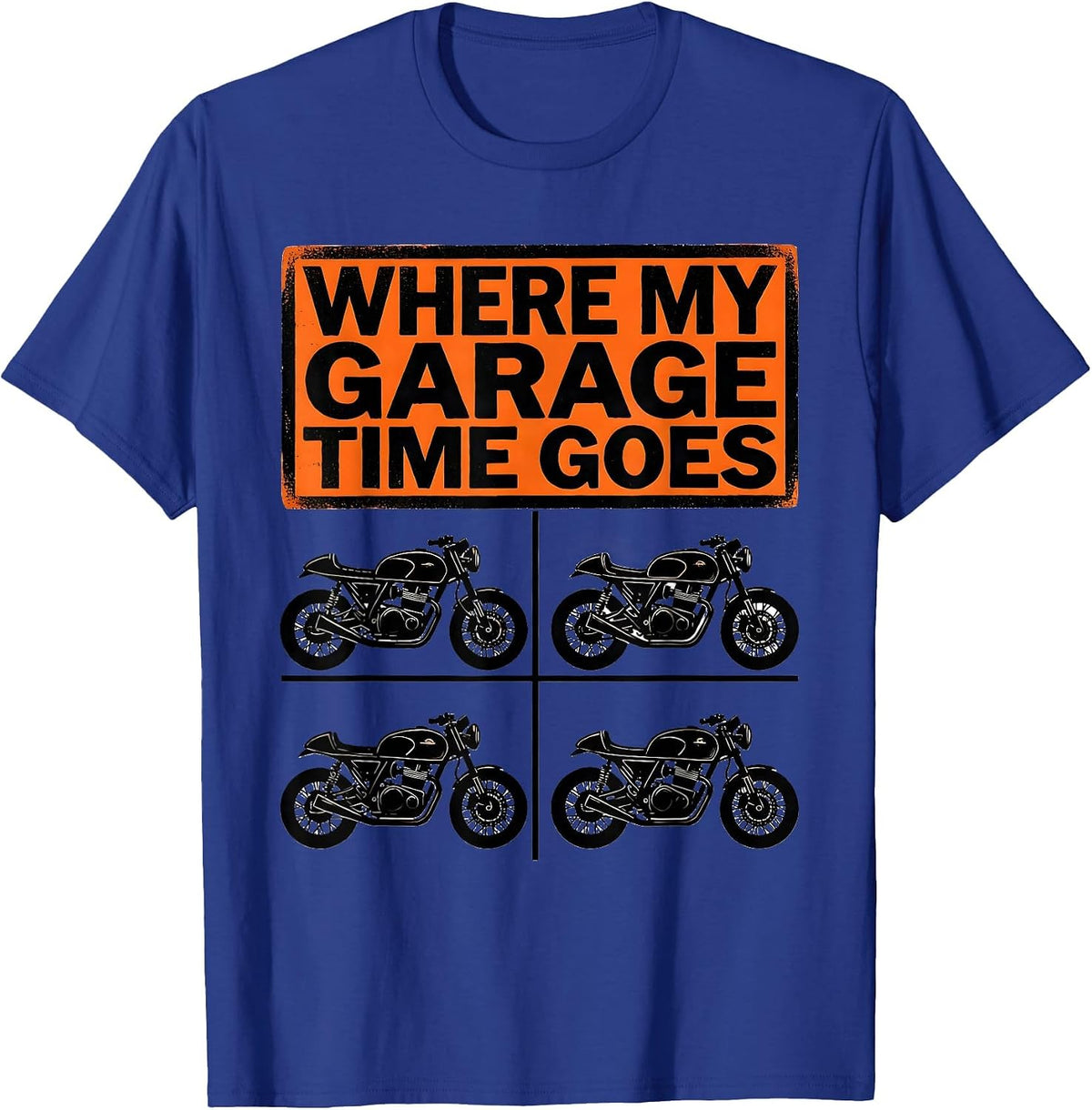 Where My Garage Time Goes Funny Biker Motorcycle Dirt Bike T-Shirt - Royal Blue