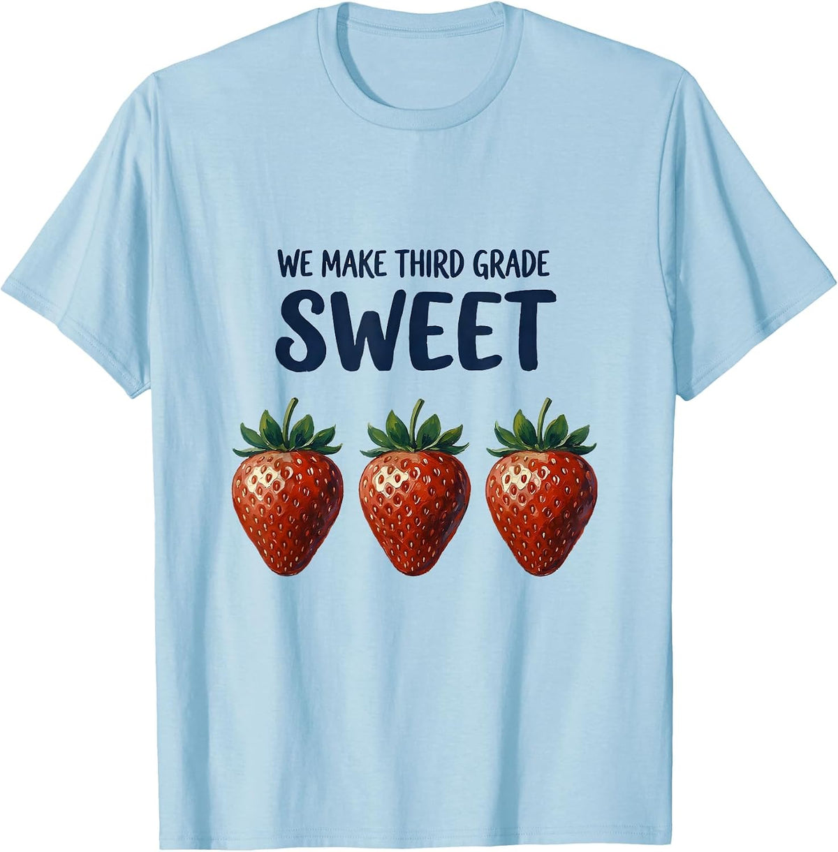 Men's We Make Third Grade Sweet Whimsical Teacher Back To School T-Shirt - Baby Blue