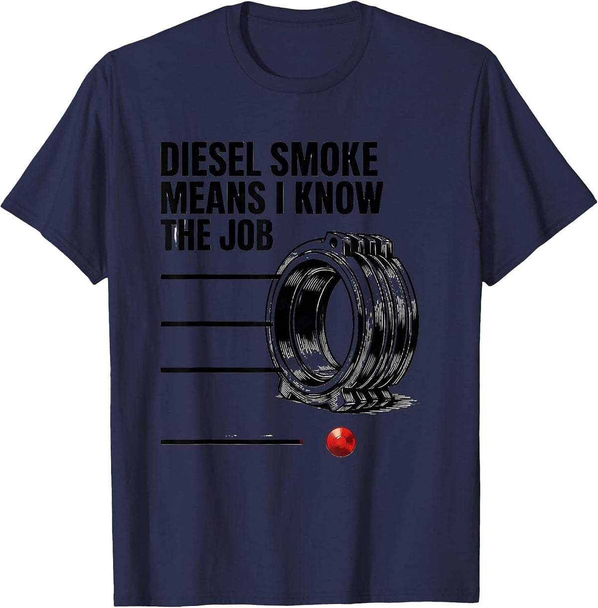 Diesel Smoke Means I Know The Job Funny Diesel Mechanic T-Shirt - Navy Blue