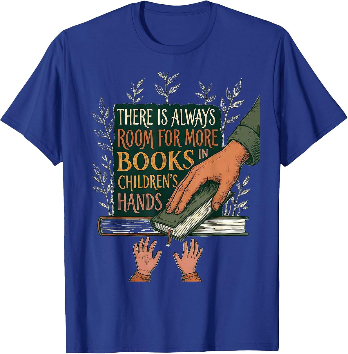 There Is Always Room For More Books In Children's Hands T-Shirt - Royal Blue