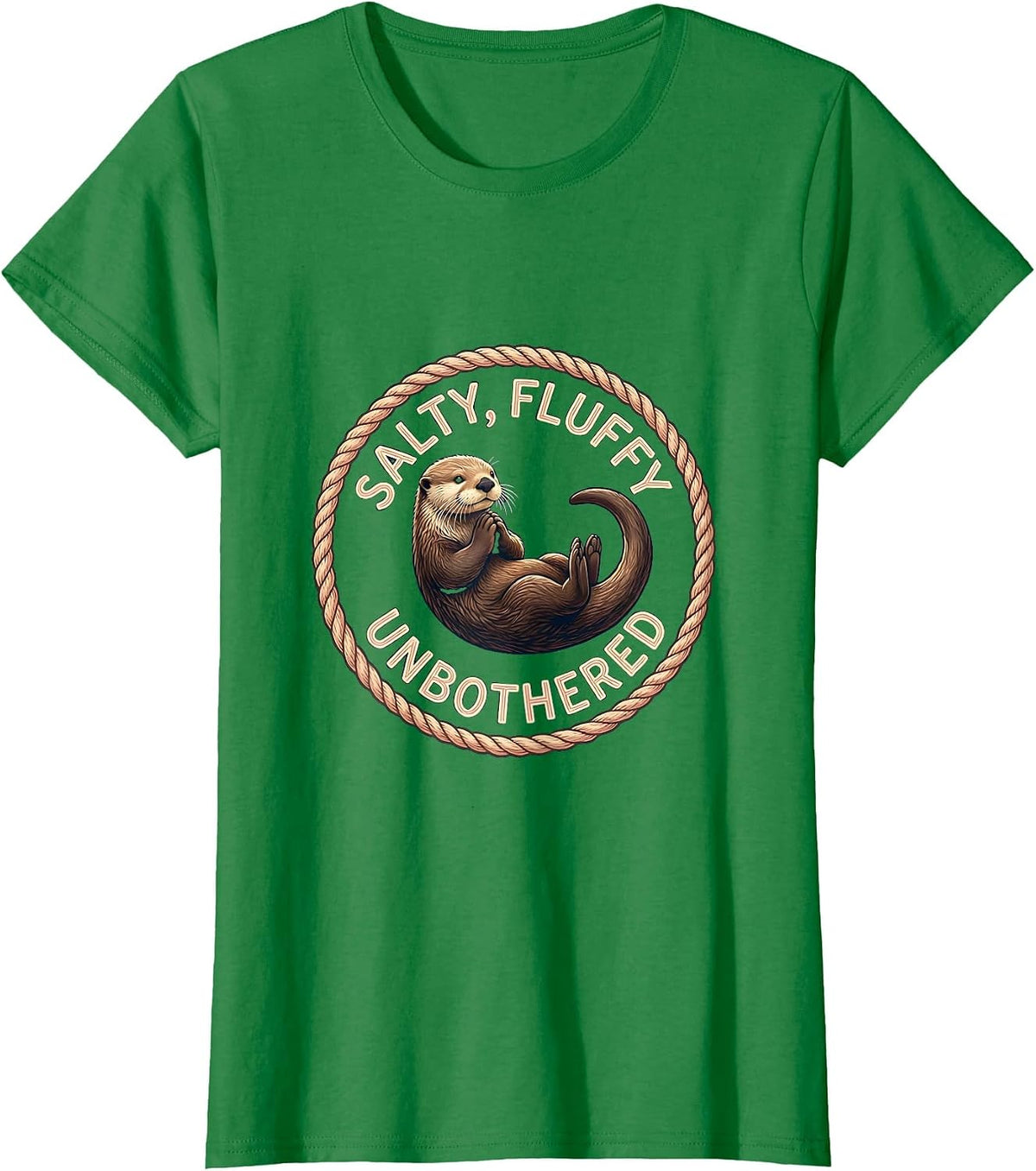 Salty Fluffy Unbothered Sea Otter Design T-Shirt - Kelly Green